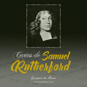 Do Palácio de Cristo em Aberdeen ― As cartas de Samuel Rutherford